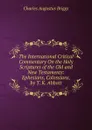 The International Critical Commentary On the Holy Scriptures of the Old and New Testaments: Ephesians, Colossians, by T. K. Abbott - Charles Augustus Briggs