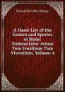 A Hand-List of the Genera and Species of Birds: Nomenclator Avium Tum Fossilium Tum Viventium, Volume 4 - Richard Bowdler Sharpe