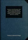 The Story of the Telegraph, and a History of the Great Atlantic Cable: A Complete Record of the Inception, Progress, and Final Success of That . of Telegraphic Apparatus, and Biog - Charles Frederick Briggs