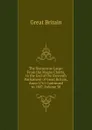 The Statutes at Large: From the Magna Charta, to the End of the Eleventh Parliament of Great Britain, Anno 1761 Continued to 1807, Volume 38 - Great Britain