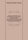 Catalogue of the Birds in the British Museum: Passeriformes, Or Perching Birds. Cichlomorphoe: Pt. I, Containing the Families Campophagidoe and Muscicapidoe, by R.B. Sharpe - Richard Bowdler Sharpe