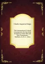 The International Critical Commentary On the Holy Scriptures of the Old and New Testaments: Matthew, by W. C. Allen - Charles Augustus Briggs