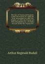 The Law of Trusts and Trustees: Under the Trustee Act 1888, the Trust Investment Act 1889, the Trustee Act 1893, the Trustee Act 1893 Amendment Act . the Rules of Court Under the Trustee Act - Arthur Reginald Rudall