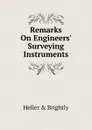 Remarks On Engineers. Surveying Instruments - Heller & Brightly