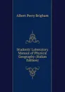 Students. Laboratory Manual of Physical Geography (Italian Edition) - Albert Perry Brigham