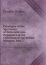 Catalogue of the Specimens of Heteropterous-Hemiptera in the Collection of the British Museum, Part 3 - Francis Walker