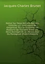 Notice Sur Deux Anciens Romans Intitules Les Chroniques De Gargantua: Ou L.on Examine Les Rapports Qui Existent Entre Ces Deux Ouvrages Et Le . De L.auteur Du Pantagruel (French Edition) - Jacques-Charles Brunet
