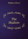 The Hudson - Wallace Bruce