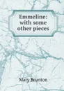 Emmeline: with some other pieces - Mary Brunton