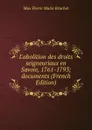 L.abolition des droits seigneuriaux en Savoie, 1761-1793; documents (French Edition) - Max Pierre Marie Bruchet