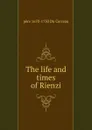 The life and times of Rienzi - père 1670-1730 Du Cerceau