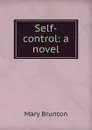 Self-control: a novel - Mary Brunton