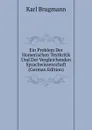 Ein Problem Der Homerischen Textkritik Und Der Vergleichenden Sprachwissenschaft (German Edition) - K. Brugmann