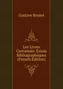 Les Livres Cartonnes: Essais Bibliographiques (French Edition) - Gustave Brunet