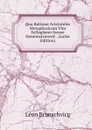 Qua Ratione Aristoteles Metaphysicam Vim Syllogismo Inesse Demonstraverit . (Latin Edition) - Léon Brunschvicg