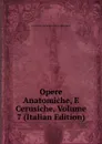 Opere Anatomiche, E Cerusiche, Volume 7 (Italian Edition) - Giovanni Ambrogio Maria Bertrandi