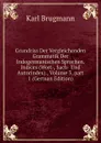 Grundriss Der Vergleichenden Grammatik Der Indogermanischen Sprachen. Indices (Wort-, Sach- Und Autorindex)., Volume 3,.part 1 (German Edition) - K. Brugmann
