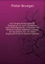 Les Songes Drolatiques De Pantagruel, Ou Sont Contenues Cent Vinq Figures De L.invention De Maistre Francois Rabelais: Copiees En Fac-Simile, Par . Un Texte Explicatif Et Des N (French Edition) - Pieter Bruegel