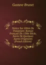Notice Sur Gilion De Trasignyes: Roman Francais Du 15Me Siecle, Suivie De Quelques Autres Fragments (French Edition) - Gustave Brunet