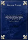 Les Supercheries Litteraires Devoilees: Galerie Des Ecrivains Francais De Toute L.europe Qui Se Sont Deguises Sous Des Anagrammes, Des Asteronymes, . Facetieux Ou Bizarres, E (French Edition) - Gustave Brunet