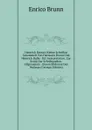 Heinrich Brunn.s Kleine Schriften Gesammelt Von Hermann Brunn Und Heinrich Bulle.: Bd. Interpretation. Zur Kritik Der Schriftquellen. Allgemeines. . Einem Bildnisse Des Verfasse (German Edition) - Enrico Brunn