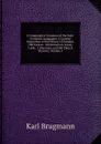 A Comparative Grammar of the Indo-Germanic Languages: A Concise Exposition of the History of Sanskrit, Old Iranian . Old Armenian, Greek, Latin, . Lithuanian and Old Church Slavonic, Volume 4 - K. Brugmann