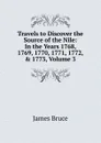 Travels to Discover the Source of the Nile: In the Years 1768, 1769, 1770, 1771, 1772, . 1773, Volume 3 - James Bruce