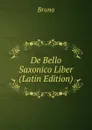 De Bello Saxonico Liber (Latin Edition) - Bruno