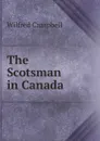 The Scotsman in Canada - Wilfred Campbell