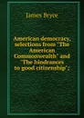 American democracy, selections from 