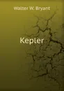 Kepler - Walter W. Bryant