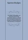 Sir Ralph Willoughby: an historical tale of the sixteenth century. In which are inserted the dedicatory sonnets of Edmund Spenser, with sketches of character - Brydges Egerton