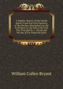 A Popular History of the United States: From the First Discovery of the Western Hemisphere by the Northmen, to the End of the Civil War. Preceded by a . Period and the Age of the Mound Builders - Bryant William Cullen