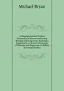 A Biographical and Critical Dictionary of Recent and Living Painters and Engravers: Forming a Supplement to Bryan.s Dictionary of Painters and Engravers, As Edited by George Stanley - Michael Bryan