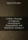 Collins.s Peerage of England; Genealogical, Biographical, and Historical, Volume 4 - Brydges Egerton