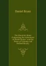 The Mountain Muse: Comprising the Adventures of Daniel Boone ; and the Power of Virtuous and Refined Beauty - Daniel Bryan