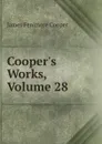 Cooper.s Works, Volume 28 - Cooper James Fenimore