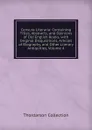 Censura Literaria: Containing Titles, Abstracts, and Opinions of Old English Books, with Original Disquisitions, Articles of Biography, and Other Literary Antiquities, Volume 4 - Thordarson Collection