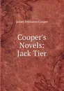 Cooper.s Novels: Jack Tier - Cooper James Fenimore