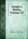 Cooper.s Works, Volume 29 - Cooper James Fenimore