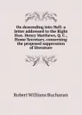 On descending into Hell: a letter addressed to the Right Hon. Henry Matthews, Q. C., Home Secretary, concerning the proposed suppression of literature - Buchanan Robert Williams