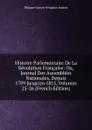Histoire Parlementaire De La Revolution Francaise: Ou, Journal Des Assemblees Nationales, Depuis 1789 Jusqu.en 1815, Volumes 25-26 (French Edition) - Philippe-Joseph-Benjamin Buchez
