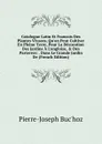 Catalogue Latin Et Francois Des Plantes Vivaces, Qu.on Peut Cultiver En Pleine Terre, Pour La Decoration Des Jardins A L.angloise, . Des Parterres: . Dans Le Grande Jardin De (French Edition) - Pierre-Joseph Buc'hoz