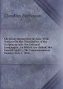 Christian Researches in Asia: With Notices On the Translation of the Scriptures Into the Oriental Languages ; to Which Are Added, the Eras of Light : . On Commencement Sunday, July 1, 1810 ; - Claudius Buchanan