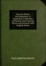 German Poetry for Repetition: A Graduated Collection of Popular and Classical Pieces and Extracts with English Notes - Karl Adolf Buchheim