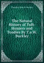 The Natural History of Tuft-Hunters and Toadies By T.a.W. Buckley. - Theodore Alois W. Buckley