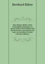 Furst Bulows Reden nebst urkundlichen Beitragen zu seiner Politik. Mit Erlaubnis des Reichskanzlers gesammelt und hrsg. von Johannes Penzler (German Edition) - Bernhard Bülow