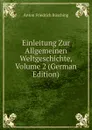 Einleitung Zur Allgemeinen Weltgeschichte, Volume 2 (German Edition) - Anton Friedrich Büsching