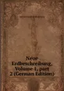 Neue Erdbeschreibung, Volume 1,.part 2 (German Edition) - Anton Friedrich Büsching