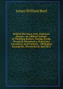 Behind the Guns with American Heroes: An Official Volume of Thrilling Stories, Daring Deeds, Personal Adventures, Humorous Anecdotes, and Pathetic . Philippine Insurgents. Presented in Special C - James William Buel